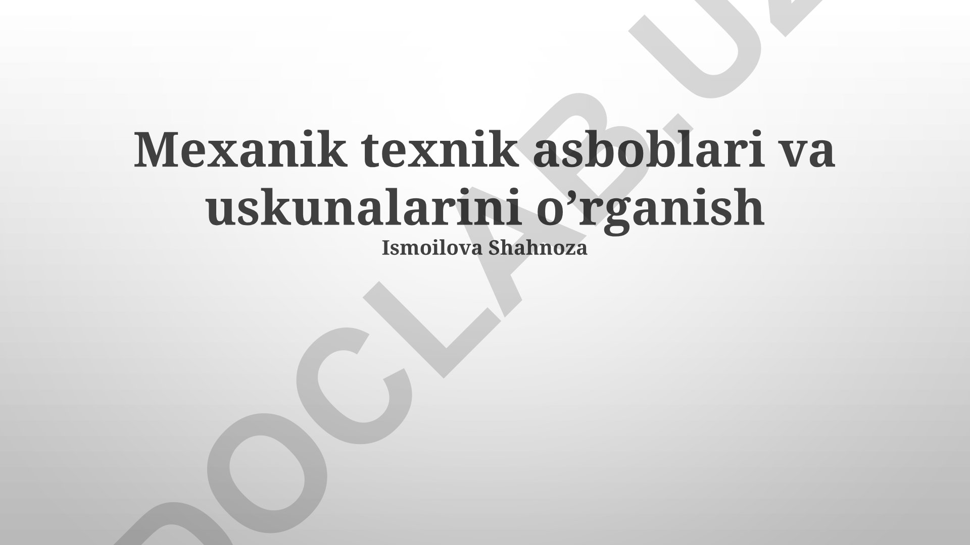 Mexanik texnik asboblari va uskunalarini o’rganish