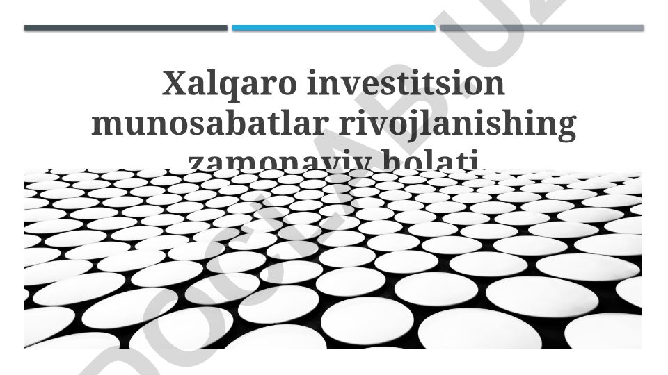 Xalqaro investitsion munosabatlar rivojlanishining zamonaviy holati