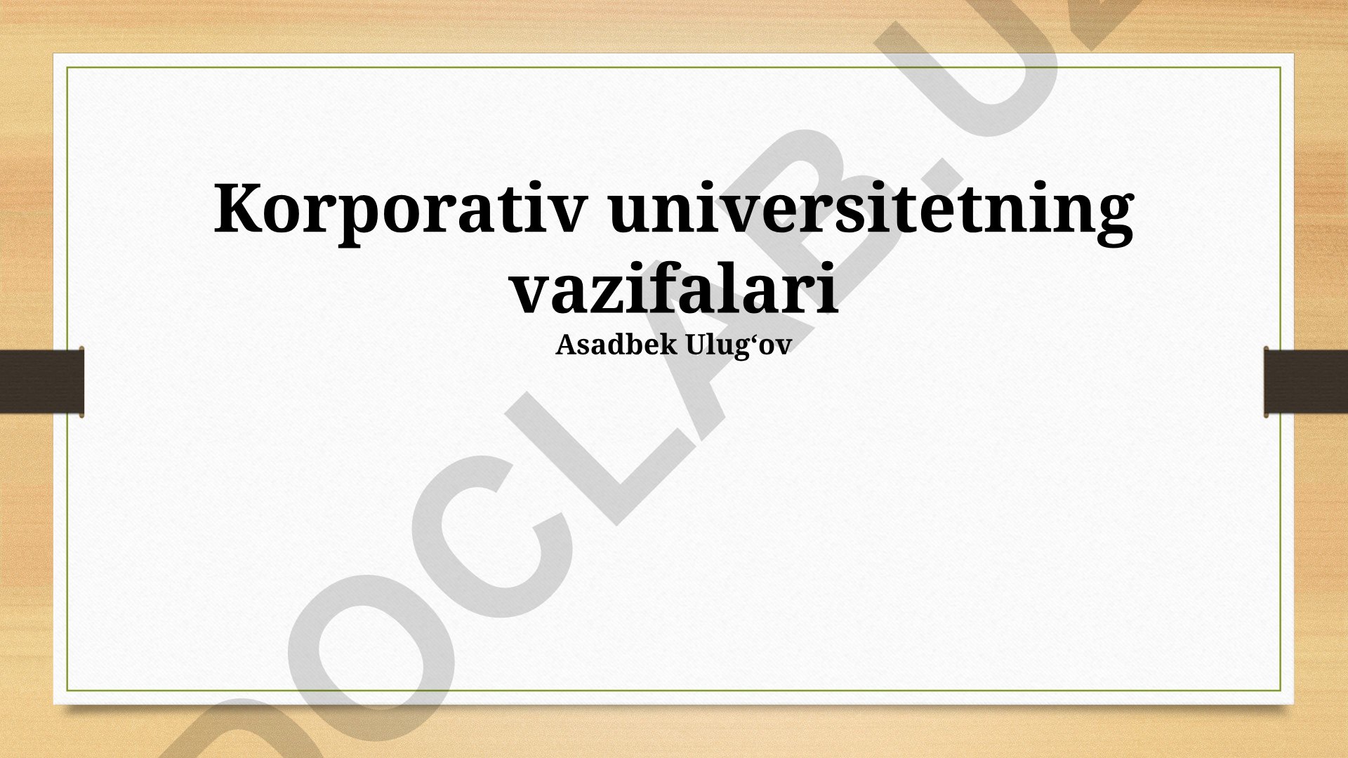 Korporativ universitetning vazifalari va samaradorligi