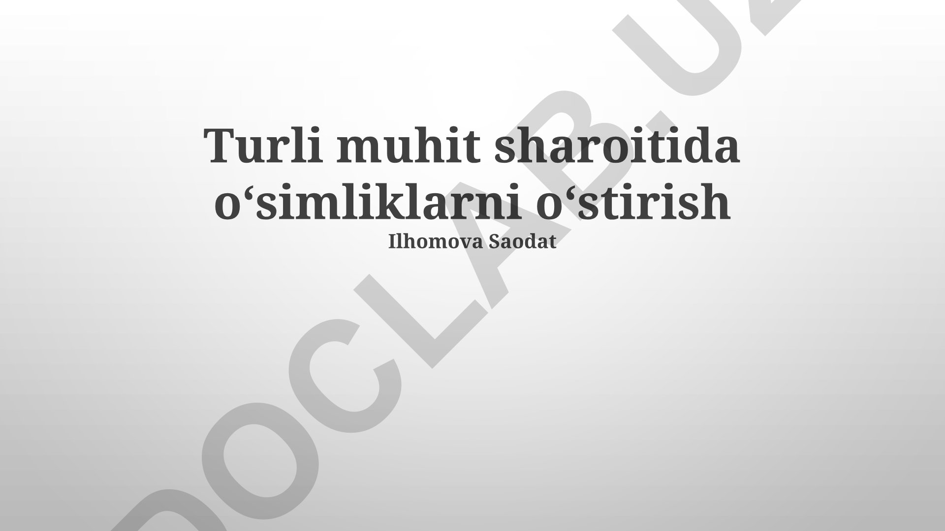 Turli muhit sharoitida oʻsimliklarni oʻstirish