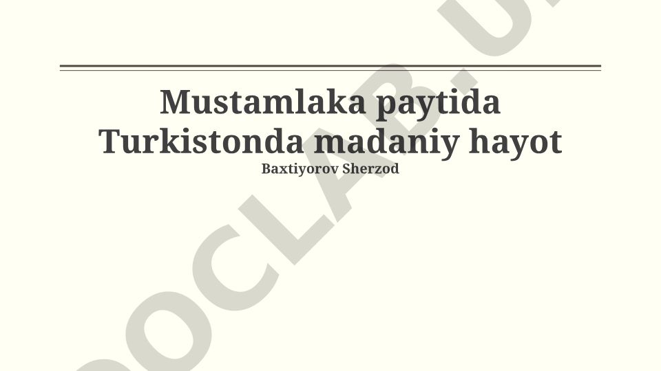 Mustamlaka davrida Turkiston madaniy hayoti