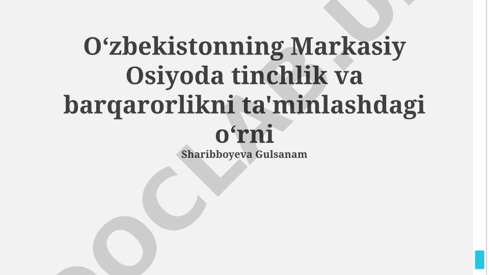 O'zbekistonning Markaziy Osiyoda tinchlik va barqarorlikni ta'minlashdagi o'rni