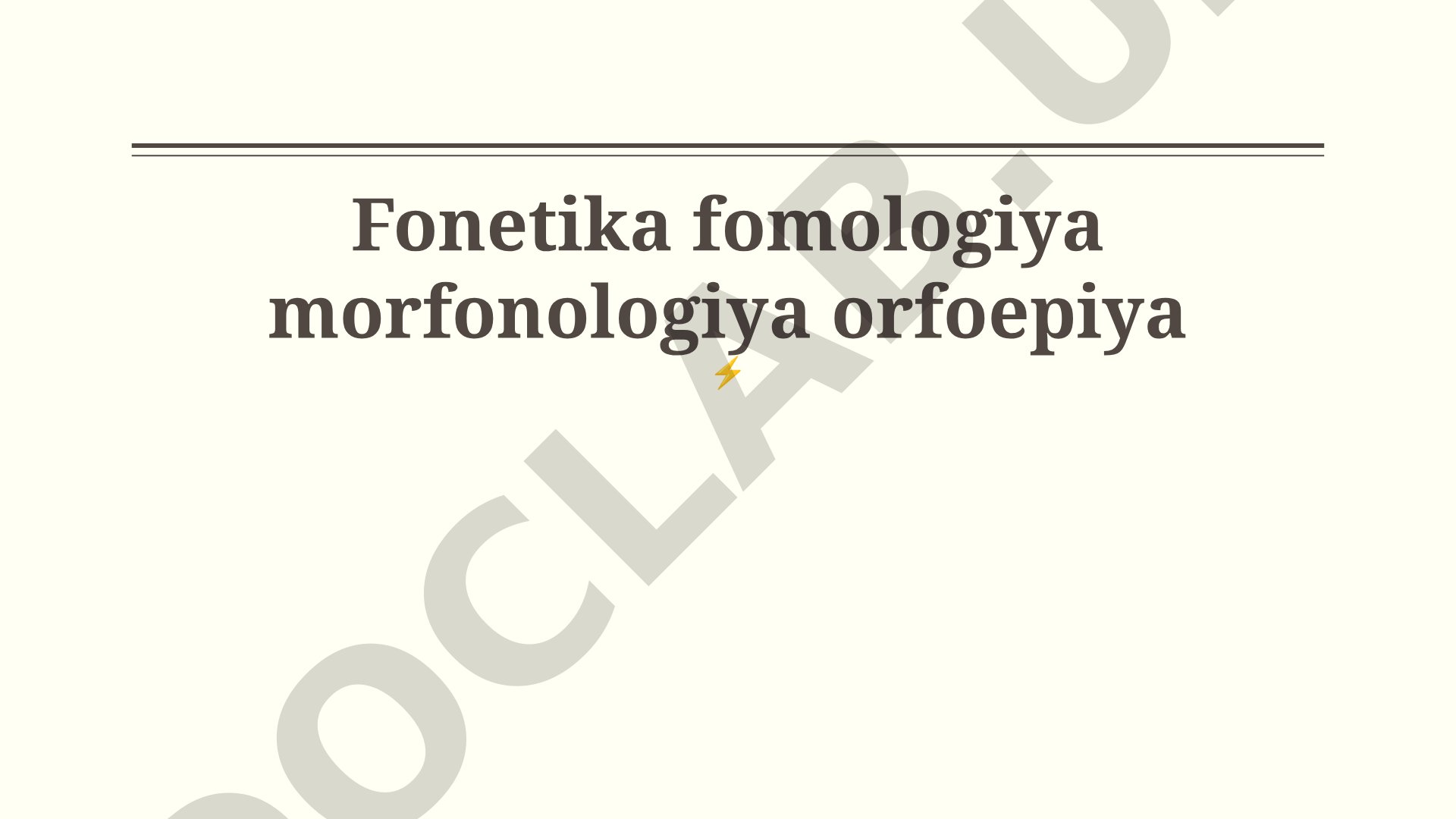 Fonetika, fonologiya, morfonologiya va orfoepiya