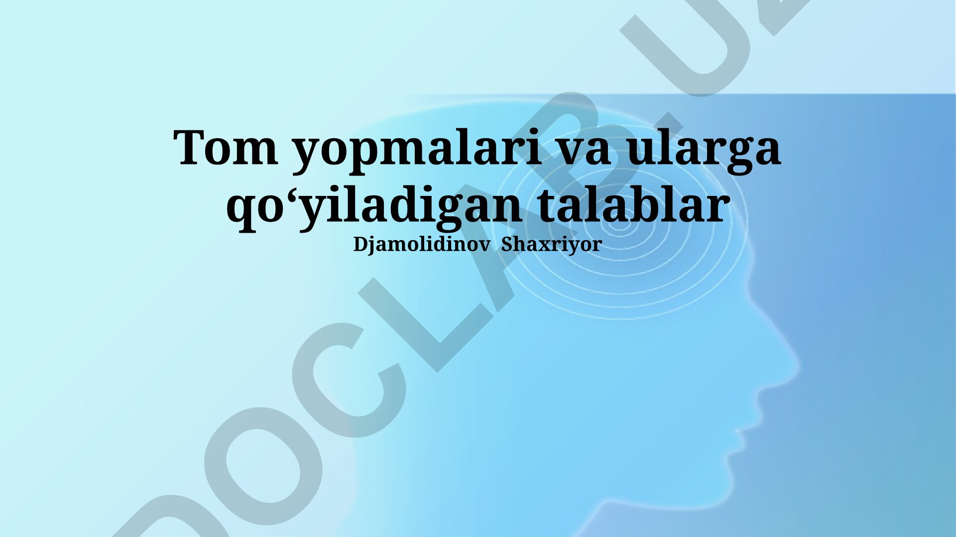 Tom yopmalari va ularga qoʻyiladigan talablar