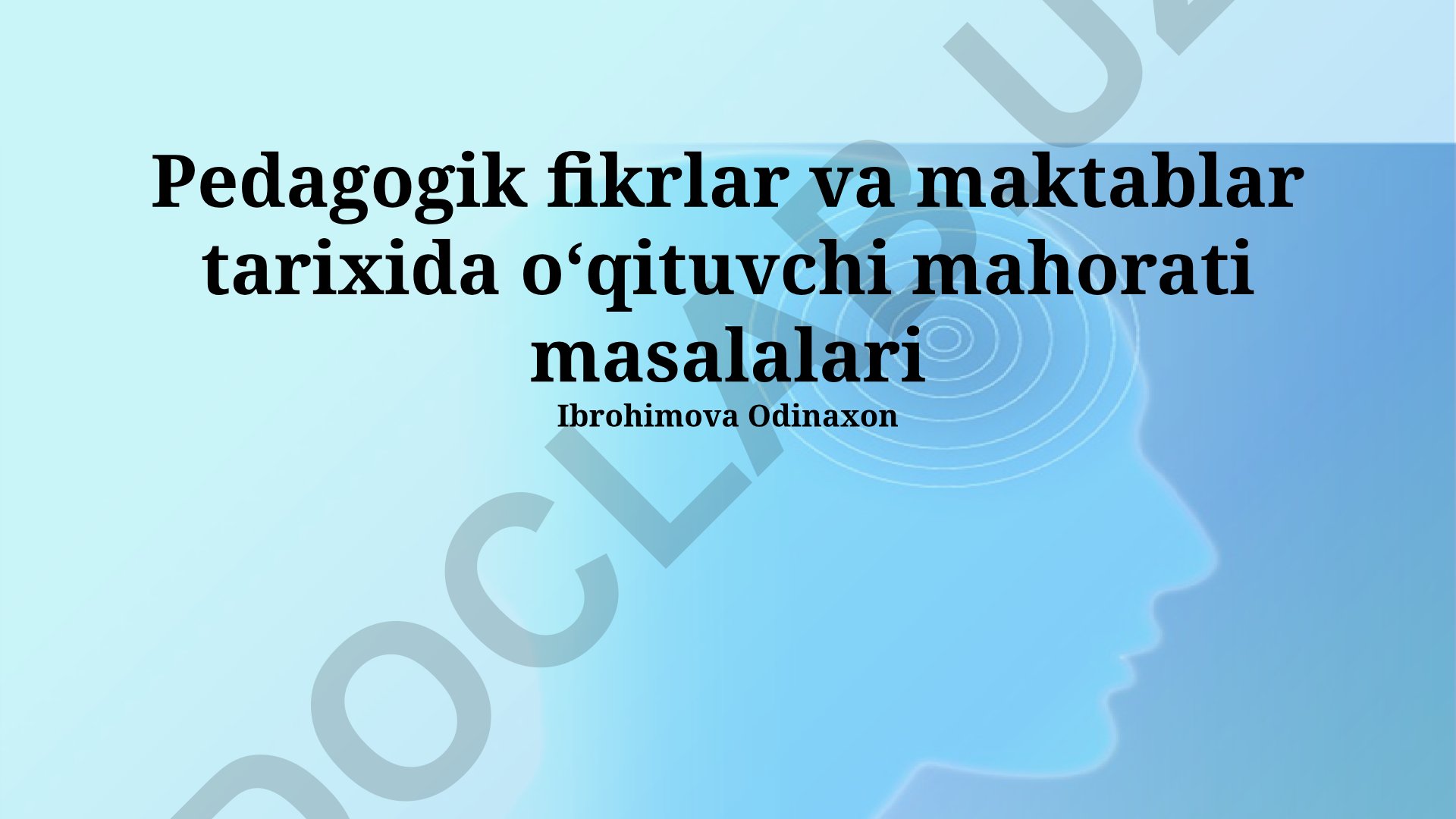Pedagogik fikrlar va maktablar tarixida oʻqituvchi mahorati masalalari