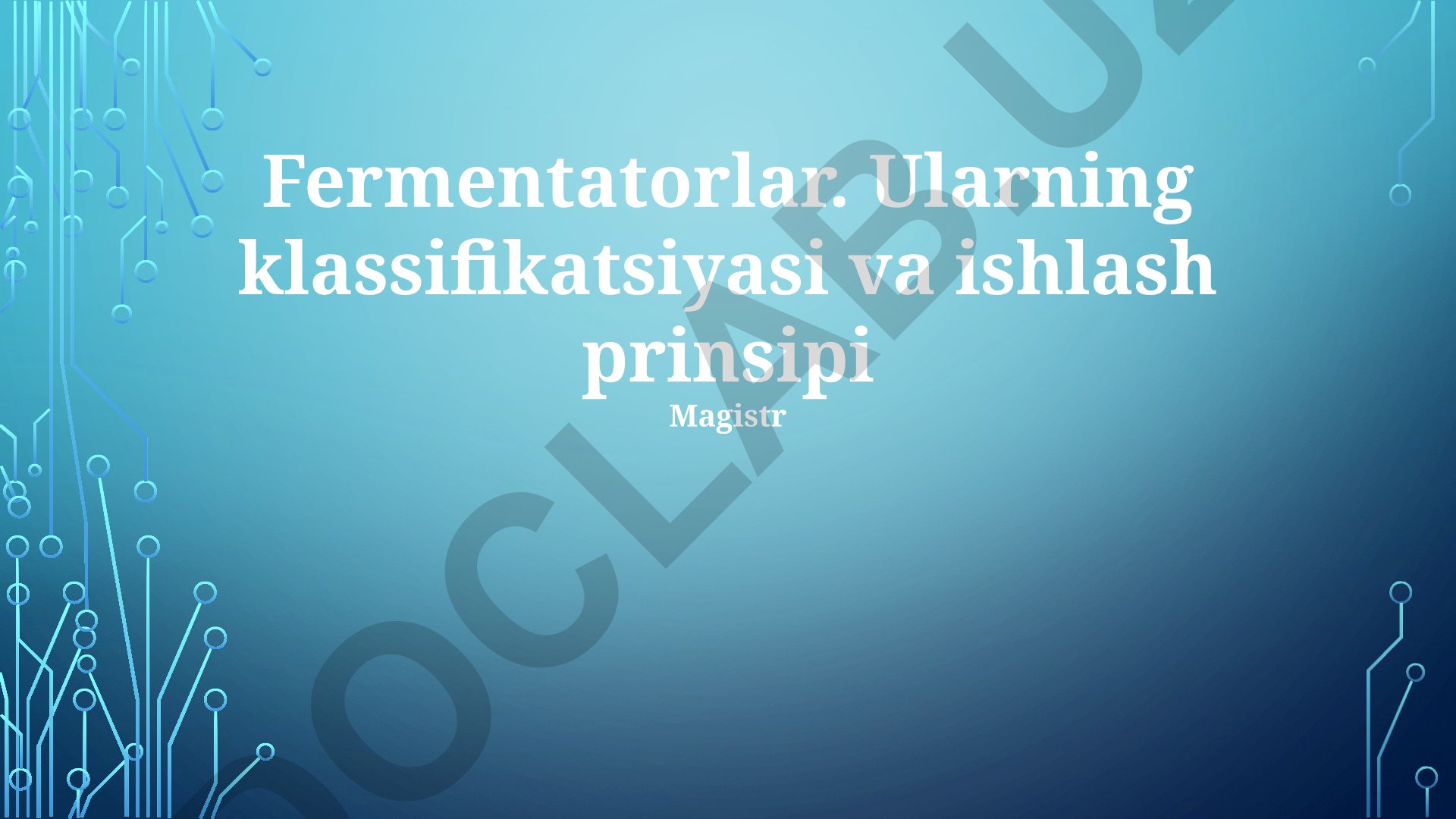 Fermentatorlar: klassifikatsiyasi, ishlash prinsipi va qo'llanilishi