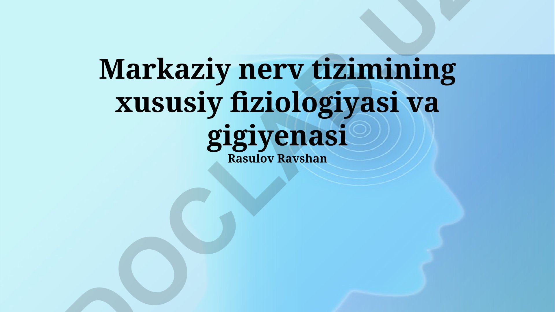 Markaziy nerv tizimining xususiy fiziologiyasi va gigiyenasi