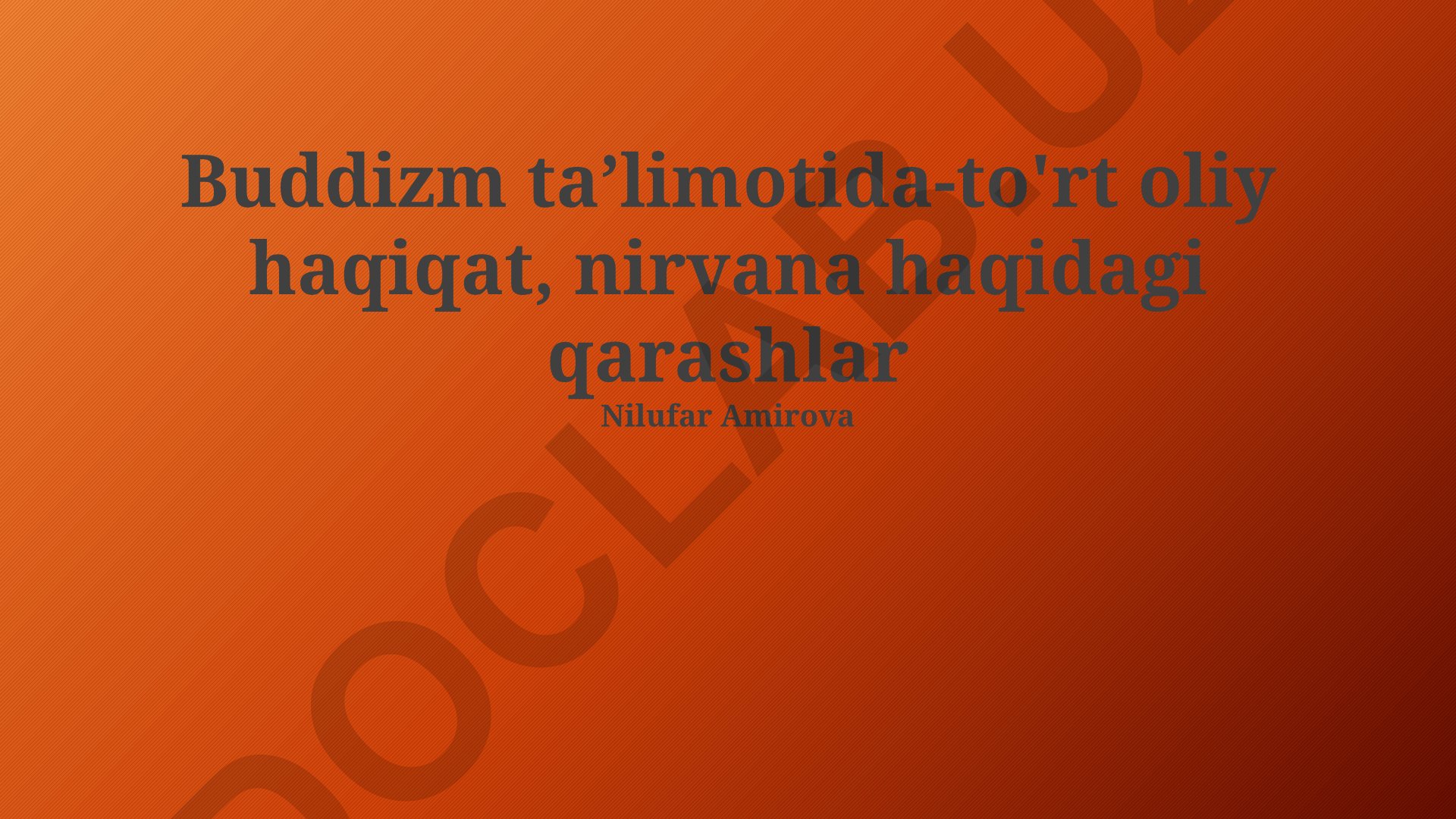Buddizm taʼlimotida to'rt oliy haqiqat va nirvana haqidagi qarashlar