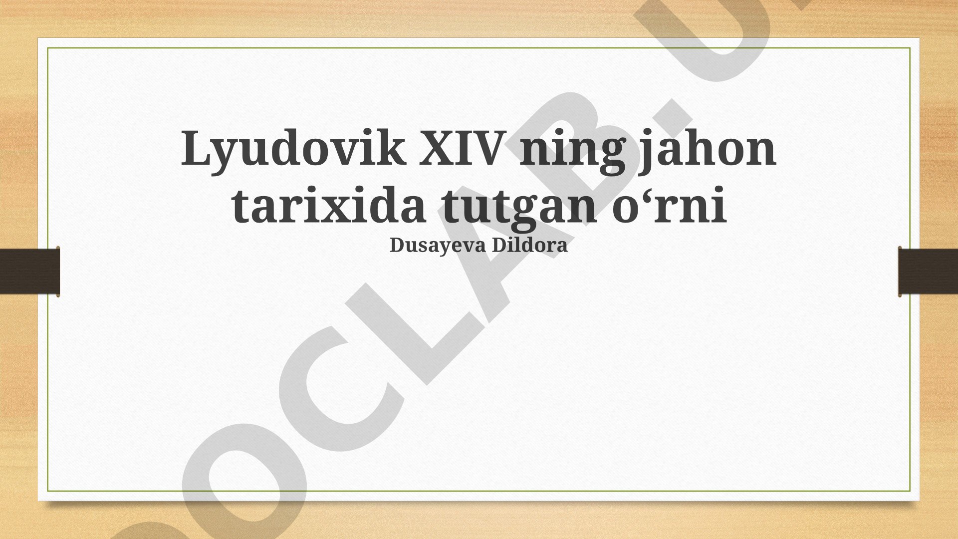Lyudovik XIV ning jahon tarixida tutgan o‘rni