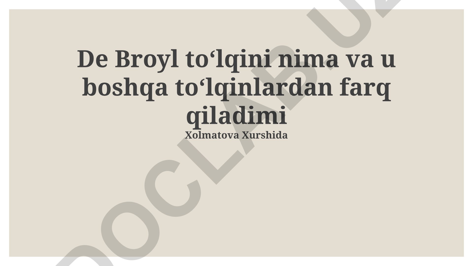De Broyl to'lqinlari: tushunchalar, xususiyatlar va boshqa to'lqinlardan farqlari
