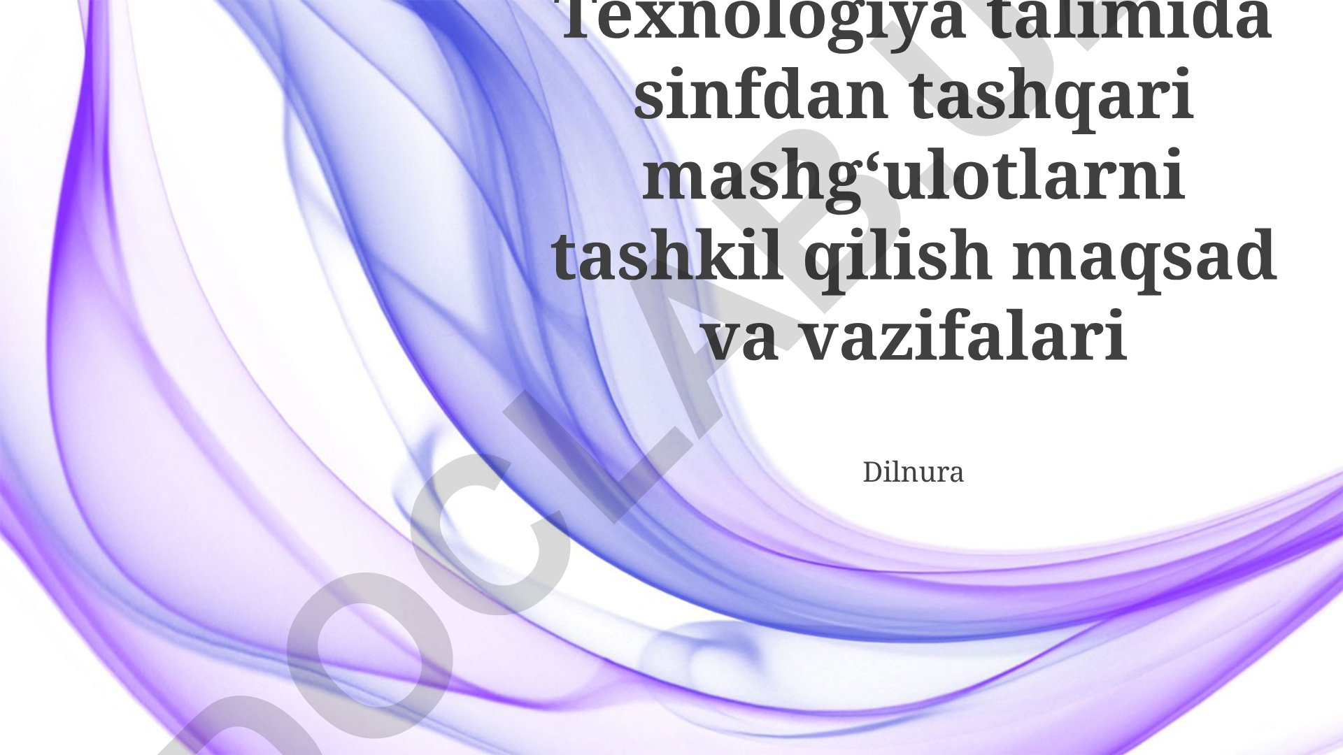 Texnologiya ta'limida sinfdan tashqari mashgʻulotlarni tashkil qilish