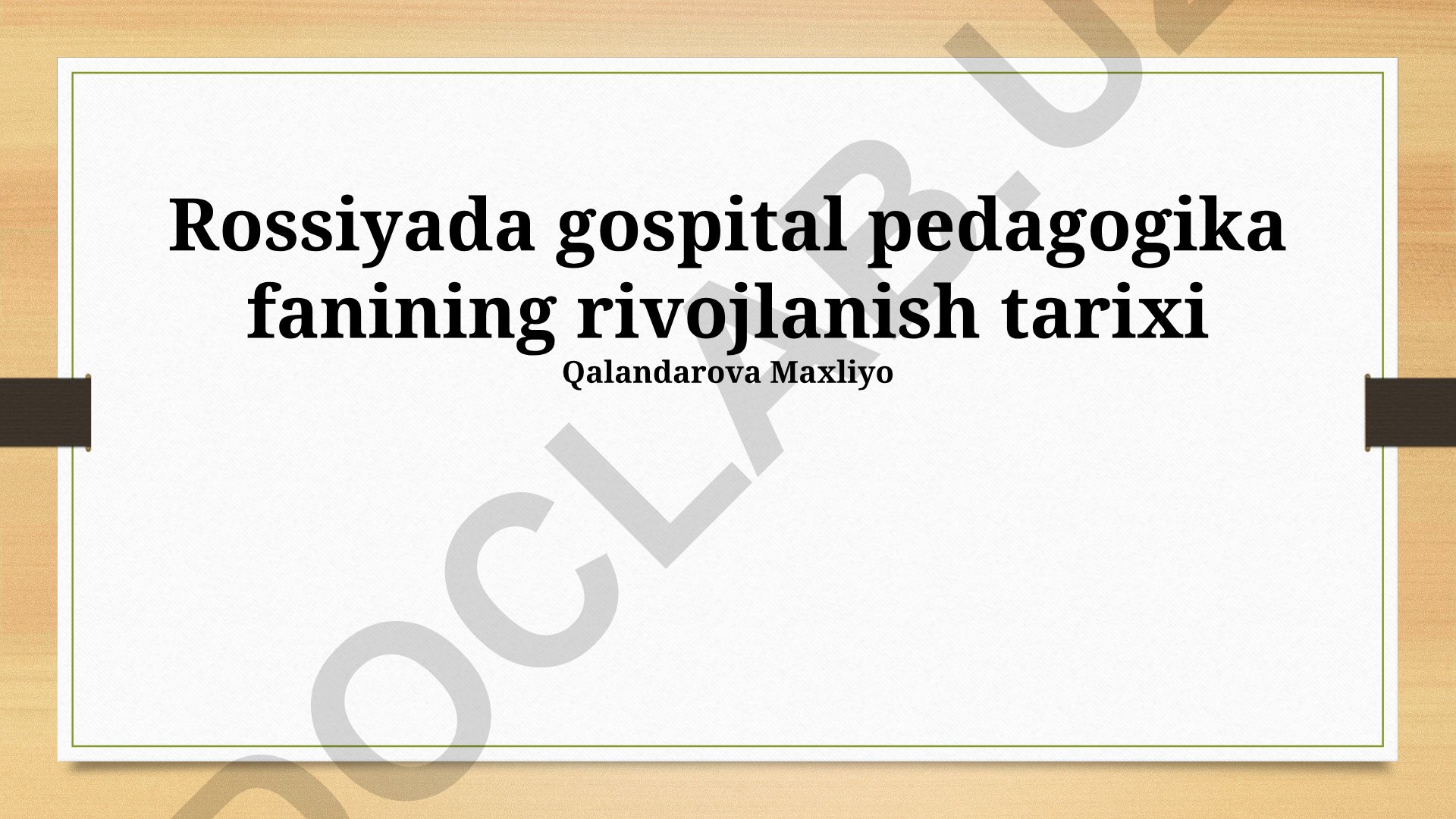 Rossiyada gospital pedagogika fanining rivojlanish tarixi
