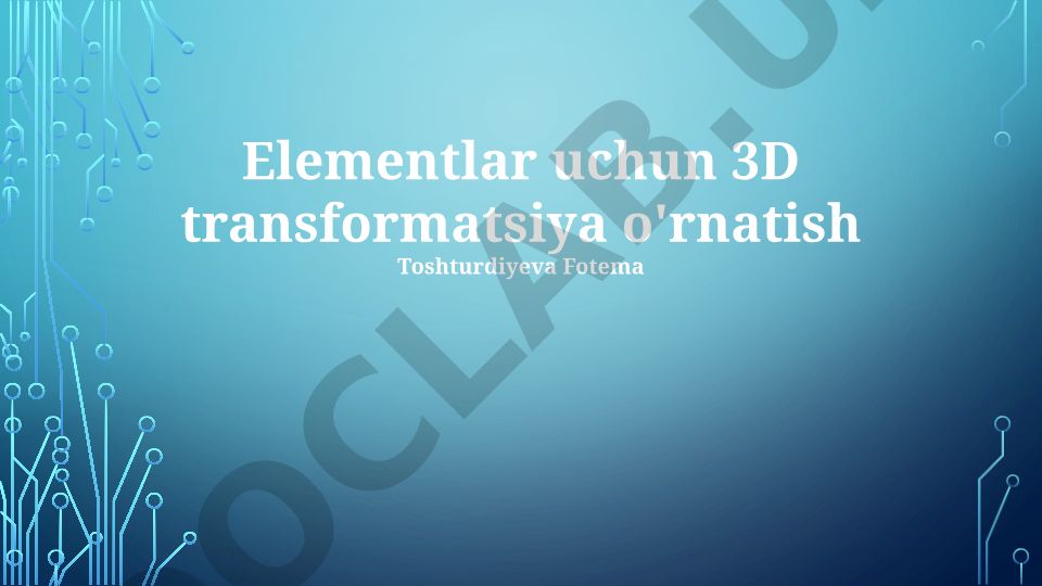 Elementlar uchun 3D transformatsiya o'rnatish