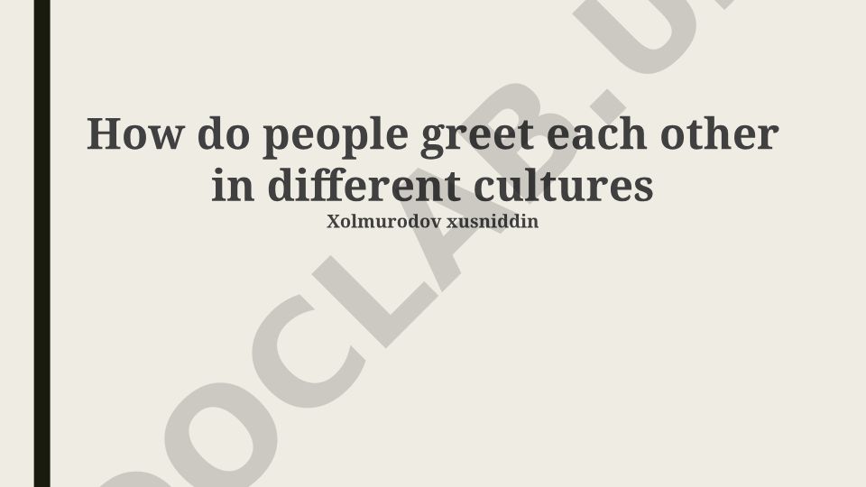 How do people greet each other in different cultures