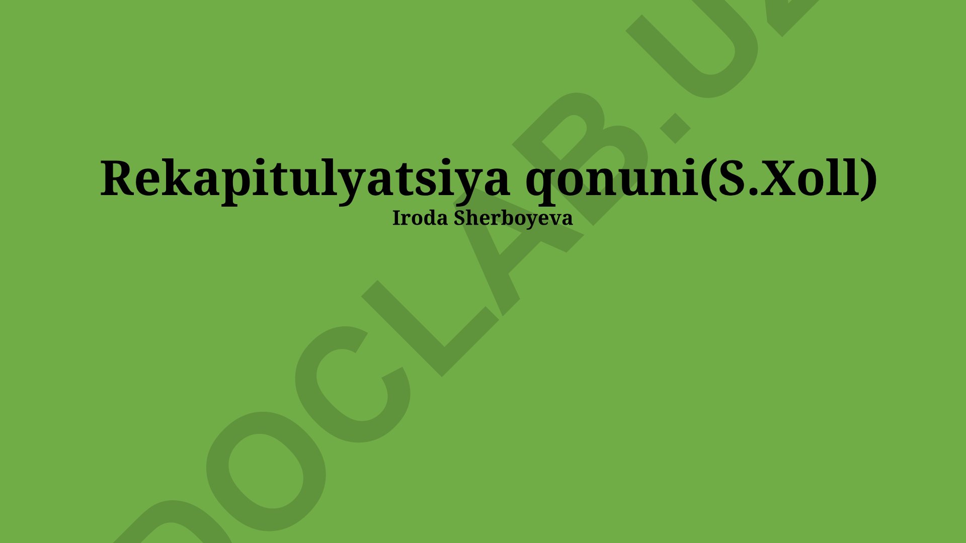 Rekapitulyatsiya qonuni (S.Xoll) nazariyasi va zamonaviy qo'llanilishi