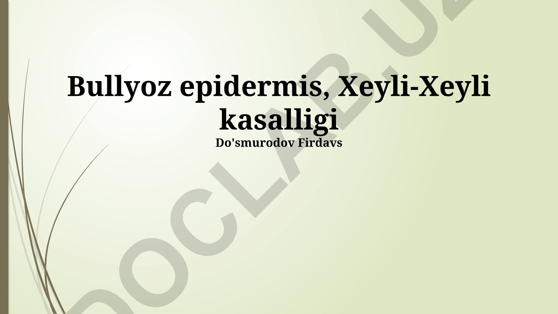 Bullöz epidermoliz va Xeyli-Xeyli kasalligi