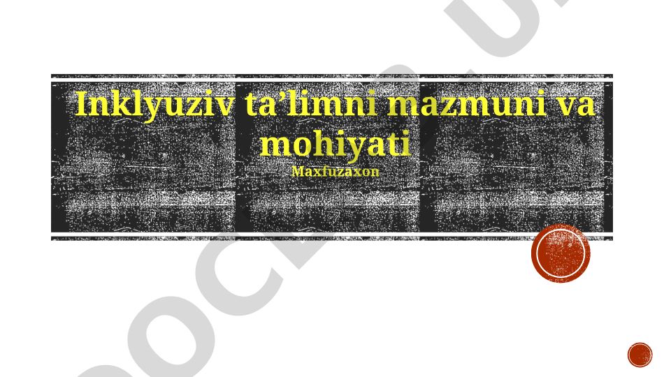 Inklyuziv taʼlimni mazmuni va mohiyati