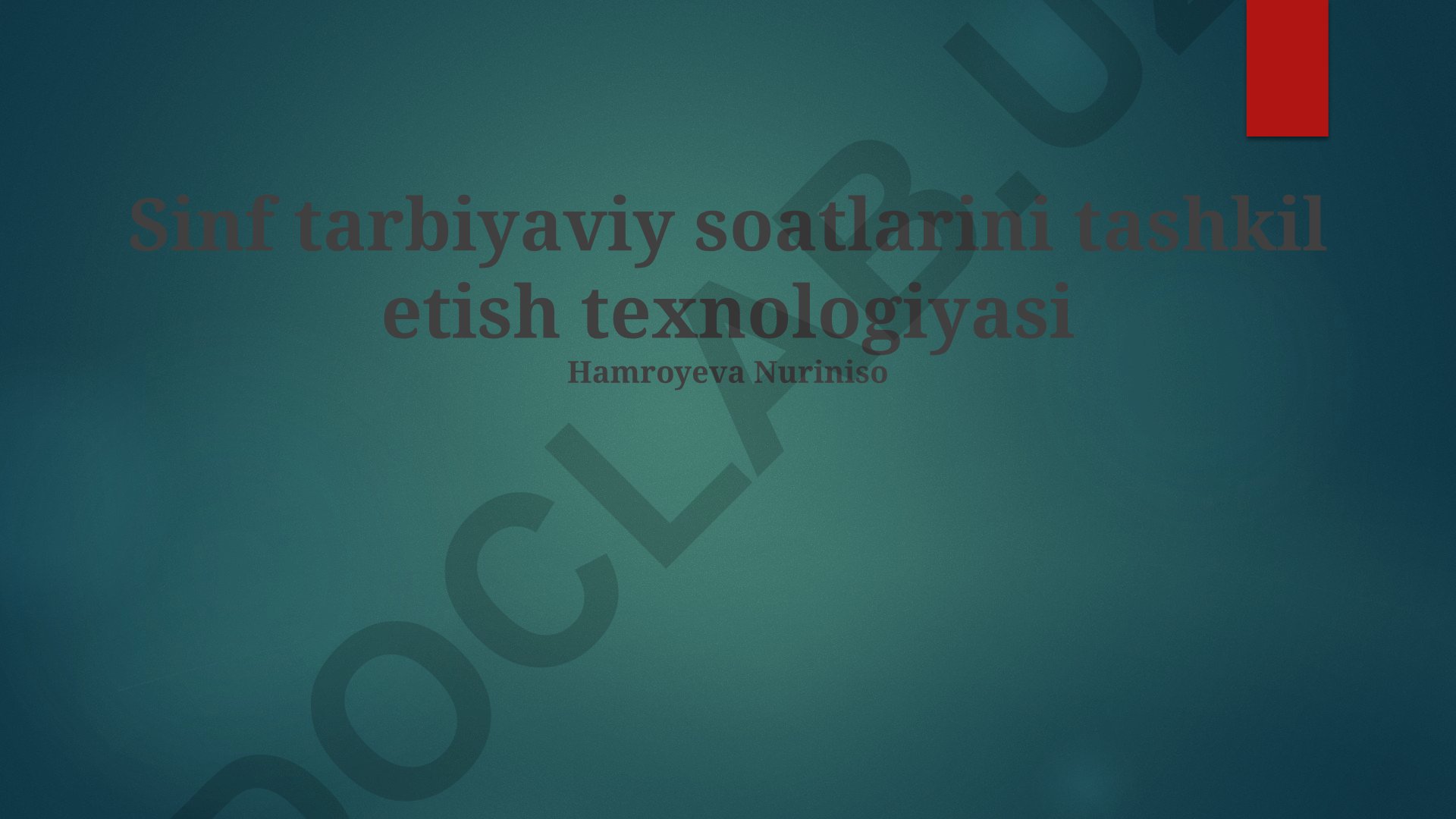 Sinf tarbiyaviy soatlarini tashkil etish texnologiyasi