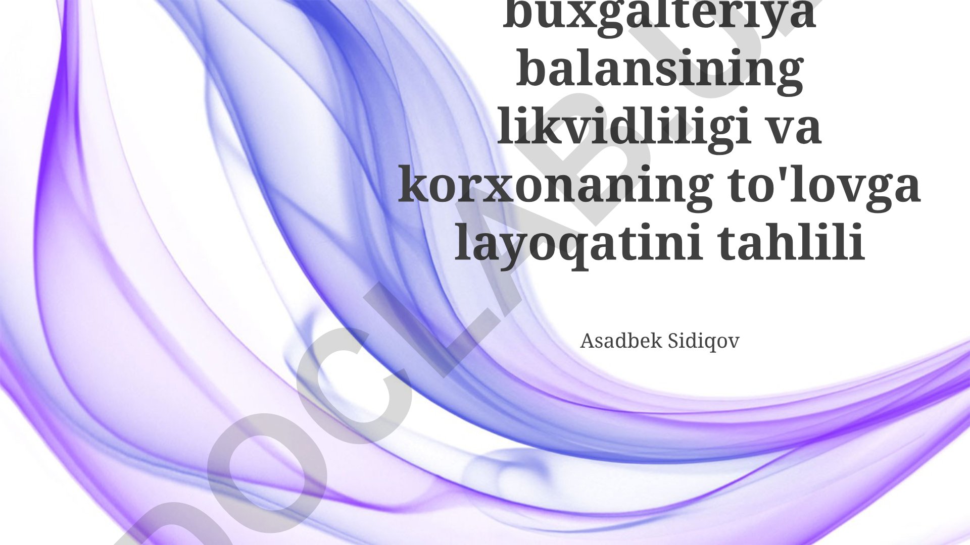Buxgalteriya balansining likvidliligi va korxonaning to'lovga layoqatini tahlili