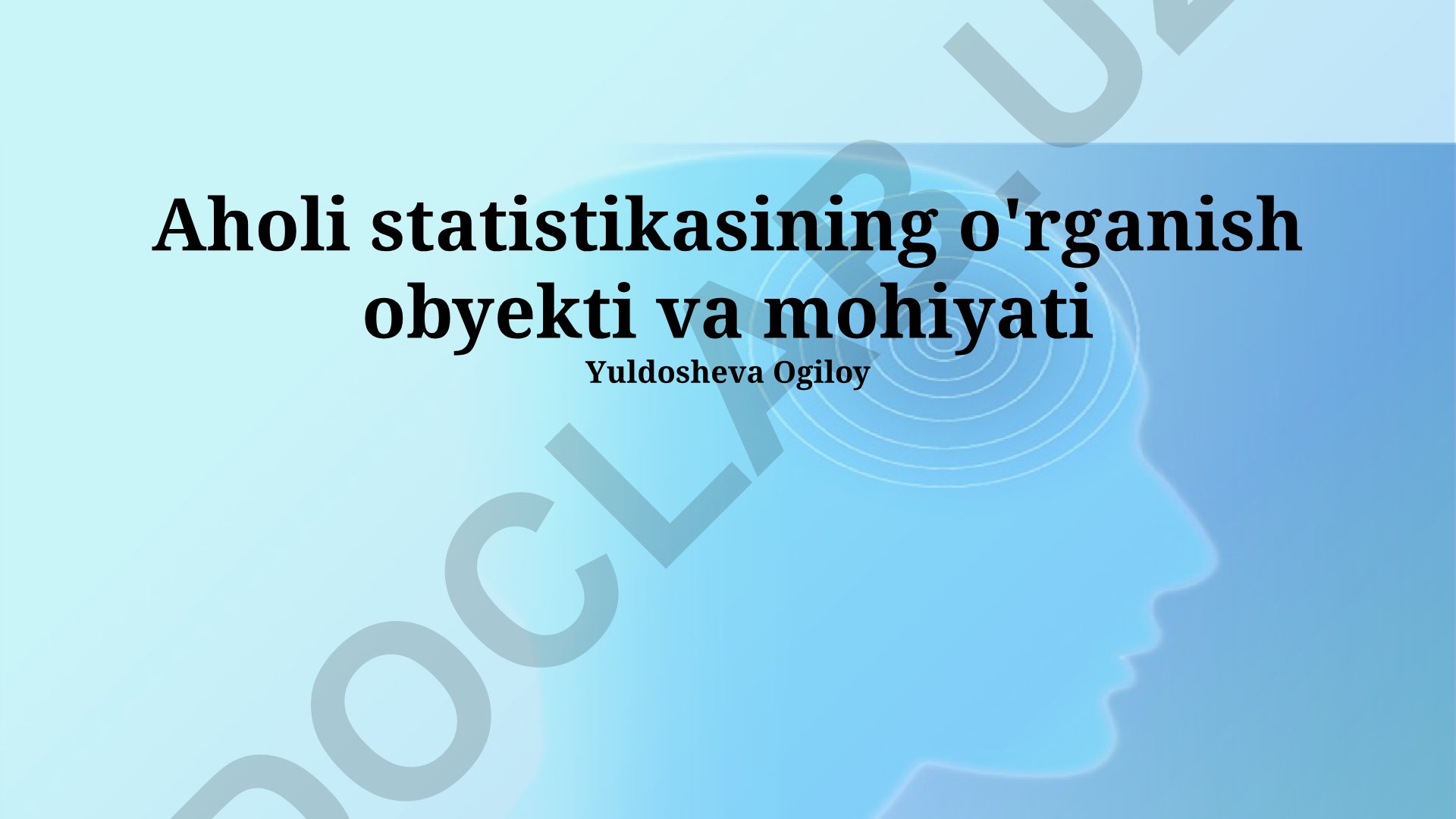 Aholi statistikasining o'rganish obyekti va mohiyati