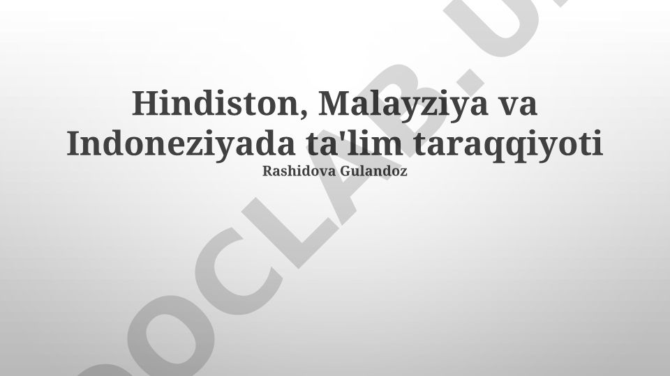 Hindiston, Malayziya va Indoneziyada ta'lim taraqqiyoti