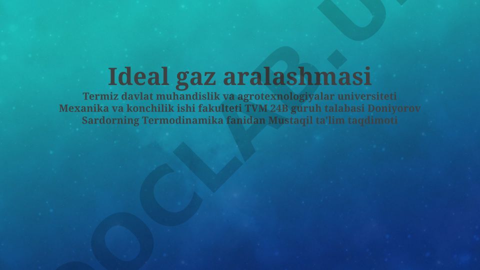 Ideal gaz aralashmasi: tushunchalar, qonuniyatlar va amaliy qo'llanilishi