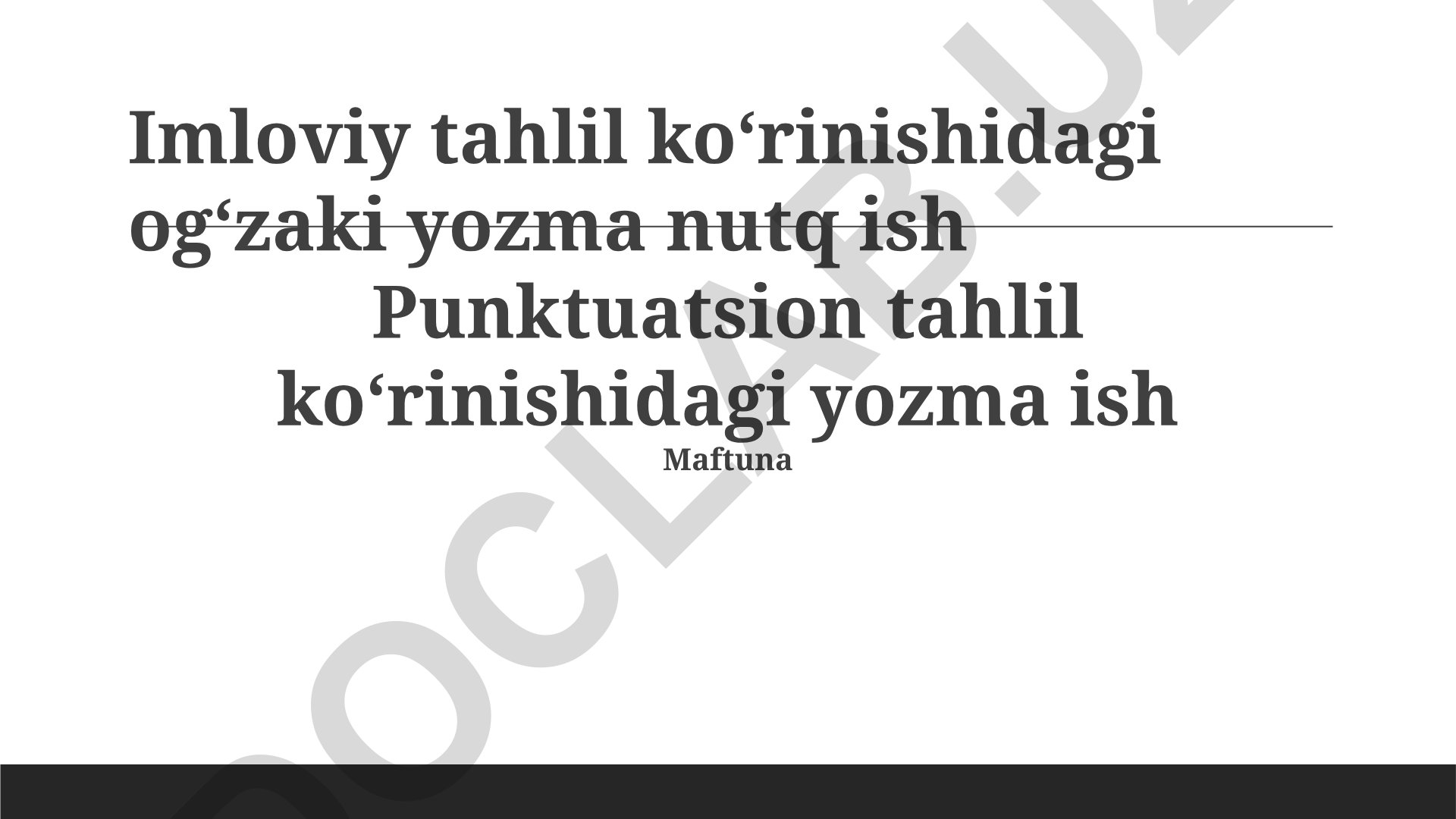 Og'zaki va yozma nutq ishlarida morfo-stilistik tahlil