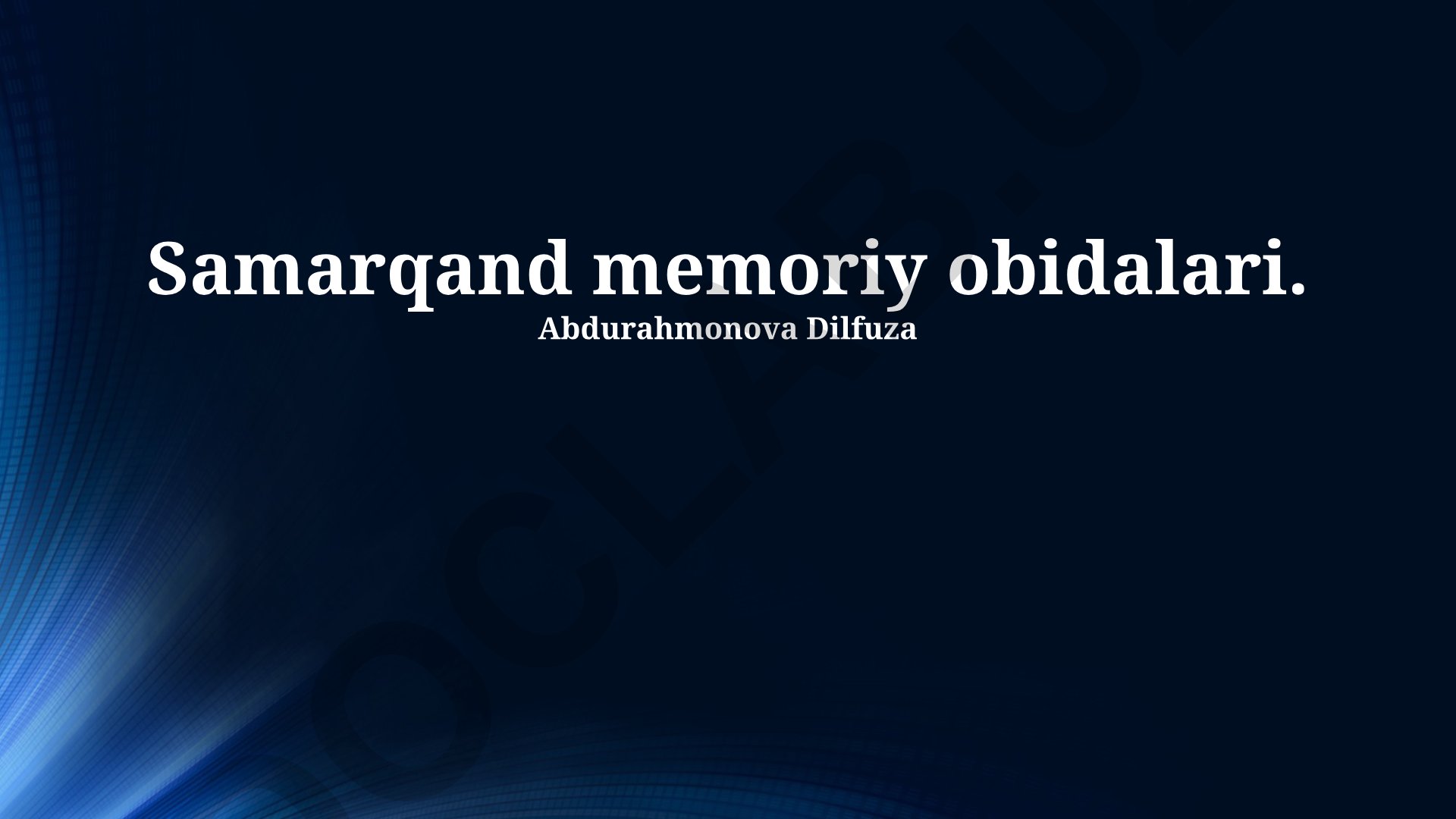 Samarqand memoriy obidalari va ularning tarixiy ahamiyati