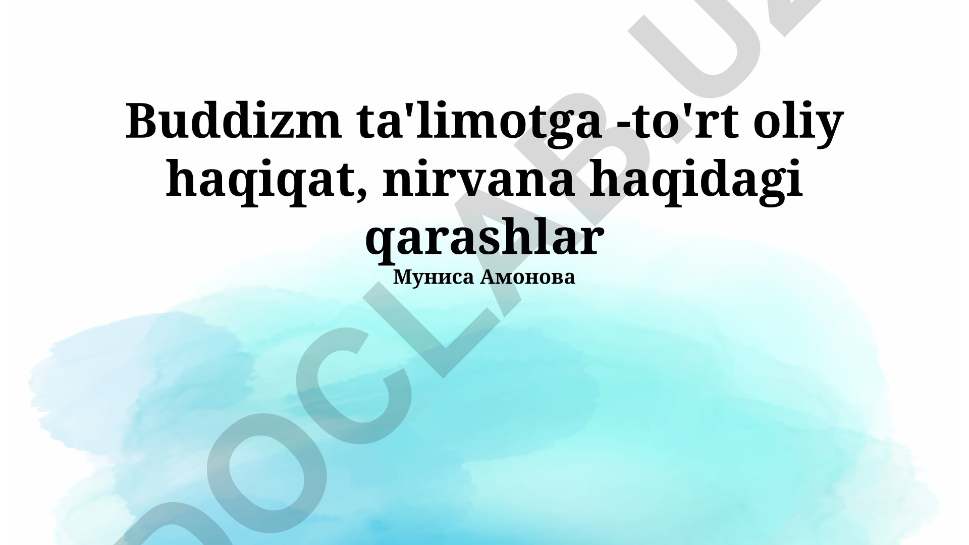 Buddizm ta'limotiga - to'rt oliy haqiqat, nirvana haqidagi qarashlar