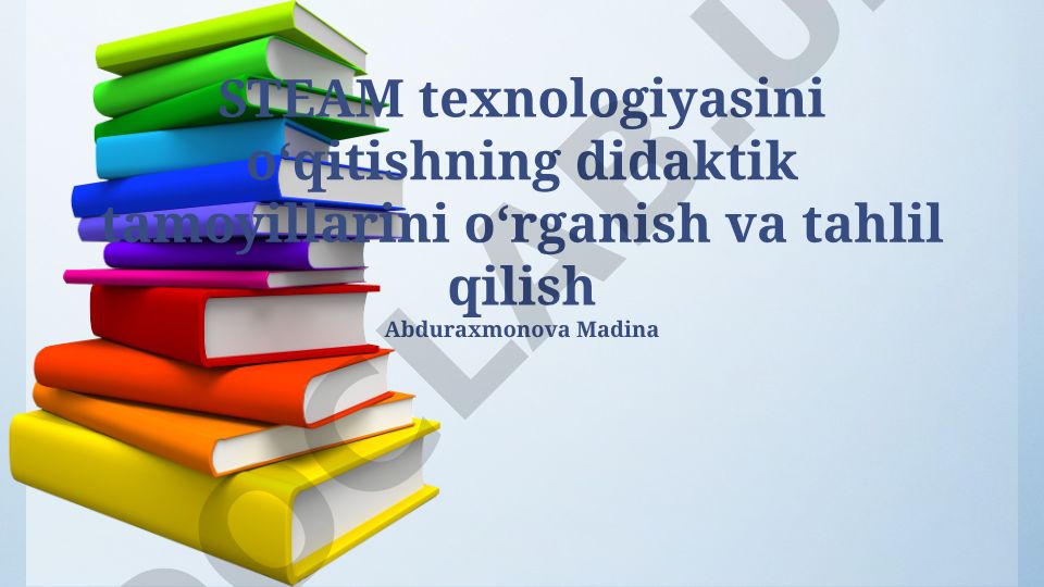 STEAM texnologiyasini o'qitishning didaktik tamoyillari
