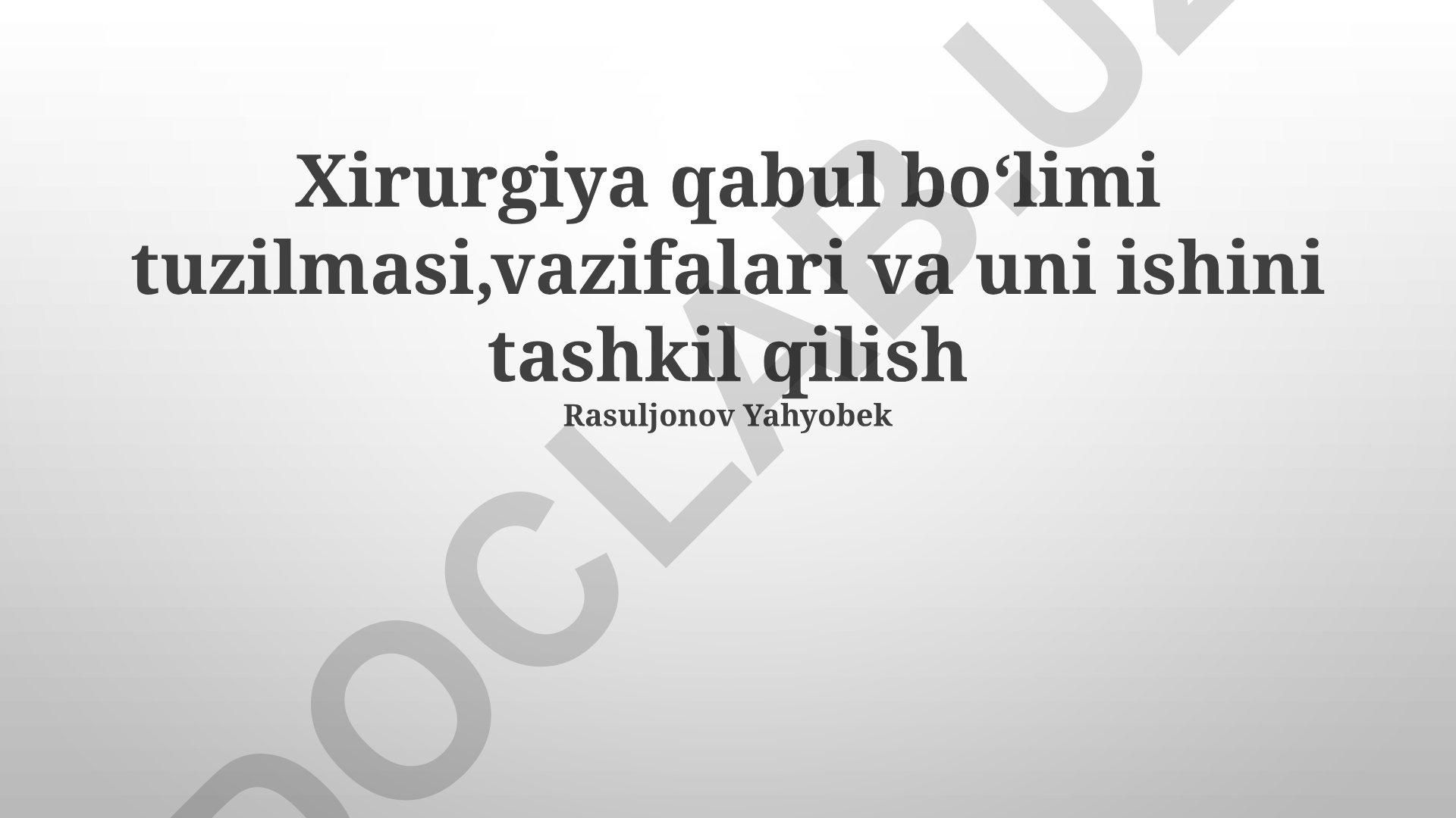 Xirurgiya qabul boʻlimi tuzilmasi, vazifalari va uni ishini tashkil qilish