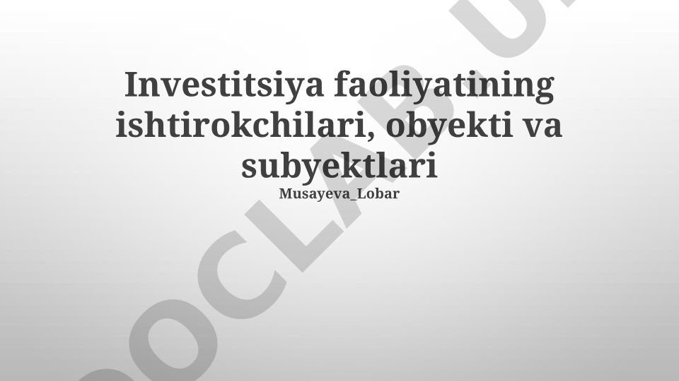 Investitsiya faoliyatining ishtirokchilari, obyekti va subyektlari