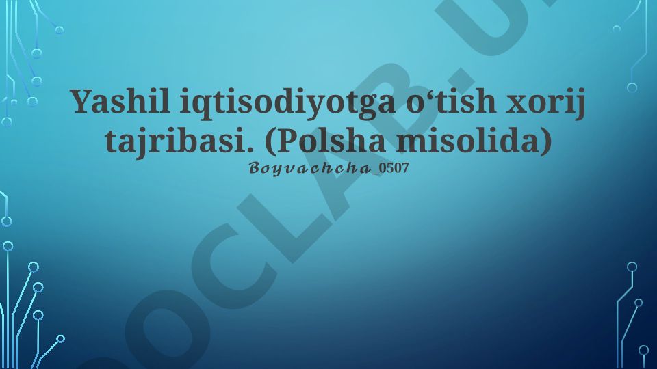 Yashil iqtisodiyotga o'tish xorij tajribasi (Polsha misolida)