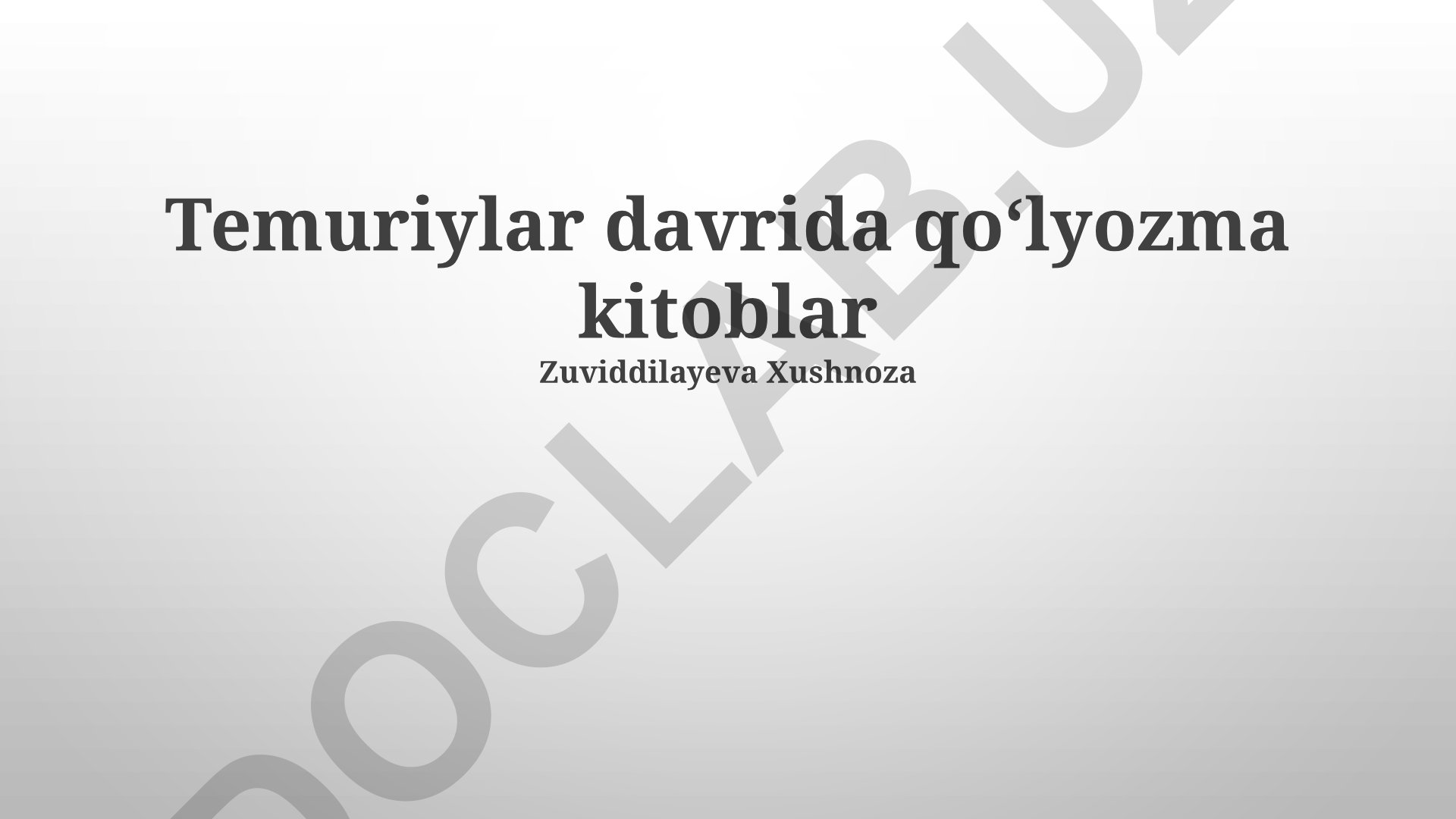 Temuriylar davrida qoʻlyozma kitoblarning paydo boʻlishi va ahamiyati
