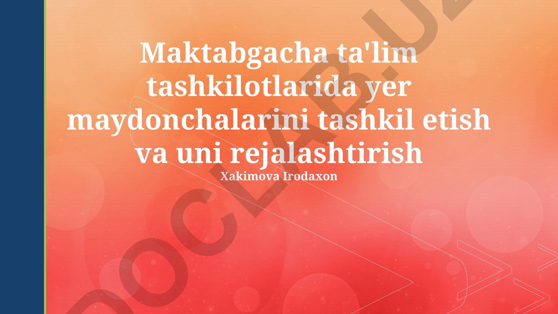 Maktabgacha ta'lim tashkilotlarida yer maydonchalarini tashkil etish va rejalashtirish
