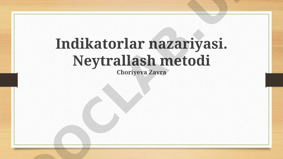 Indikatorlar nazariyasi va neytrallash metodi