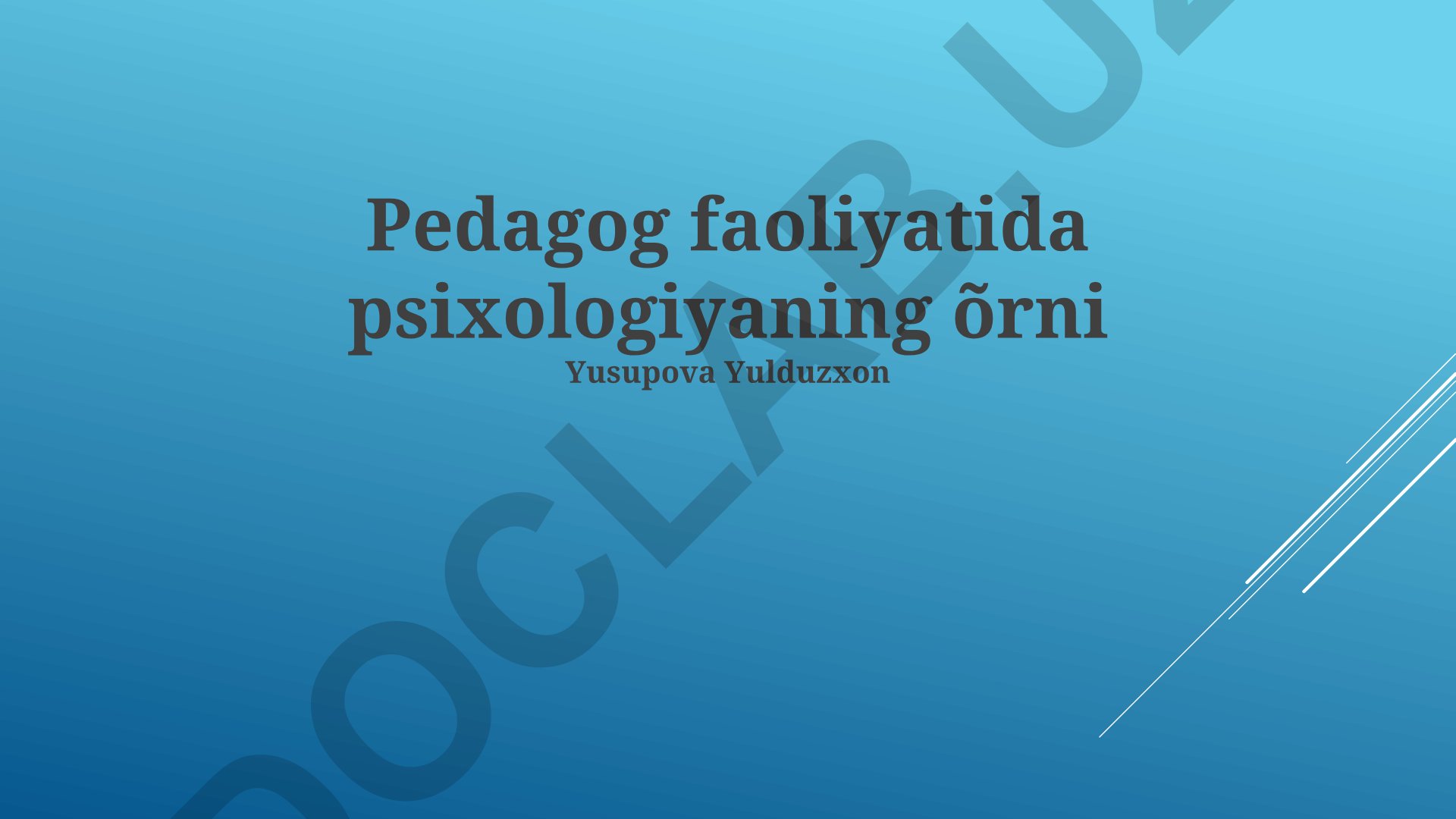 Pedagog faoliyatida psixologiyaning o'rni