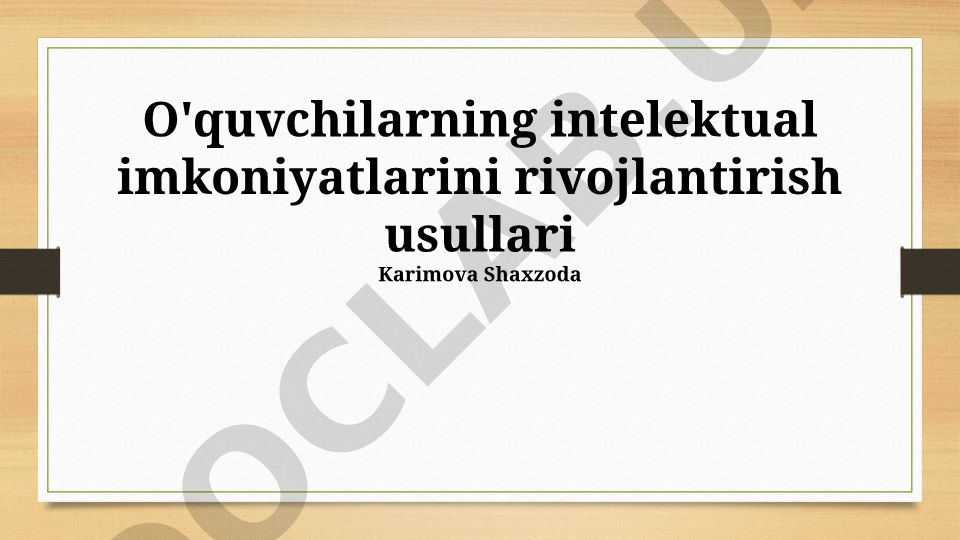O'quvchilarning intelektual imkoniyatlarini rivojlantirish usullari
