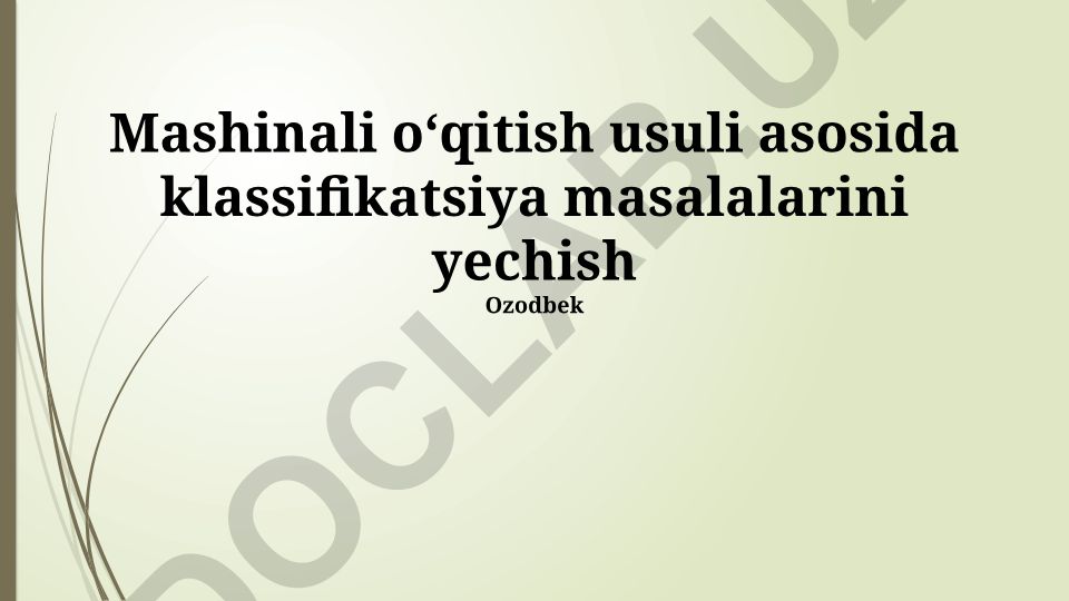 Mashinali oʻqitish usuli asosida klassifikatsiya masalalarini yechish