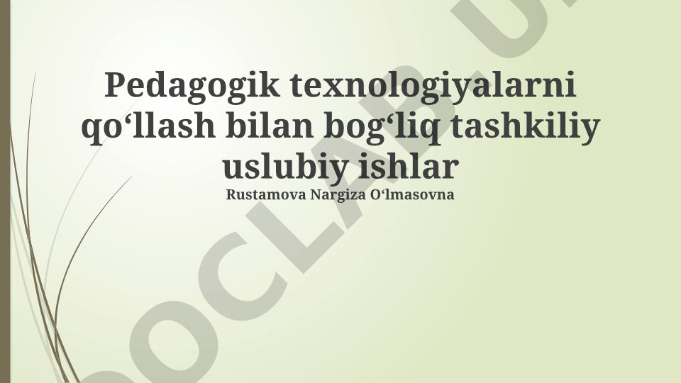 Pedagogik texnologiyalarni qoʻllash bilan bogʻliq tashkiliy uslubiy ishlar