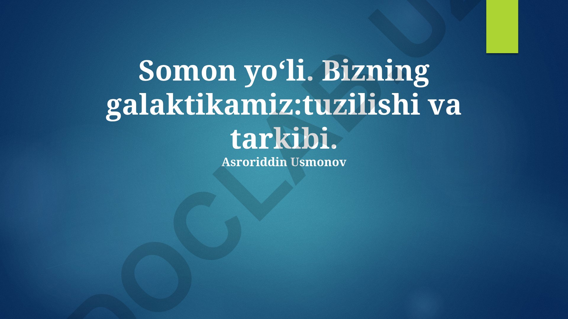 Somon yoʻli galaktikasining tuzilishi va tarkibi
