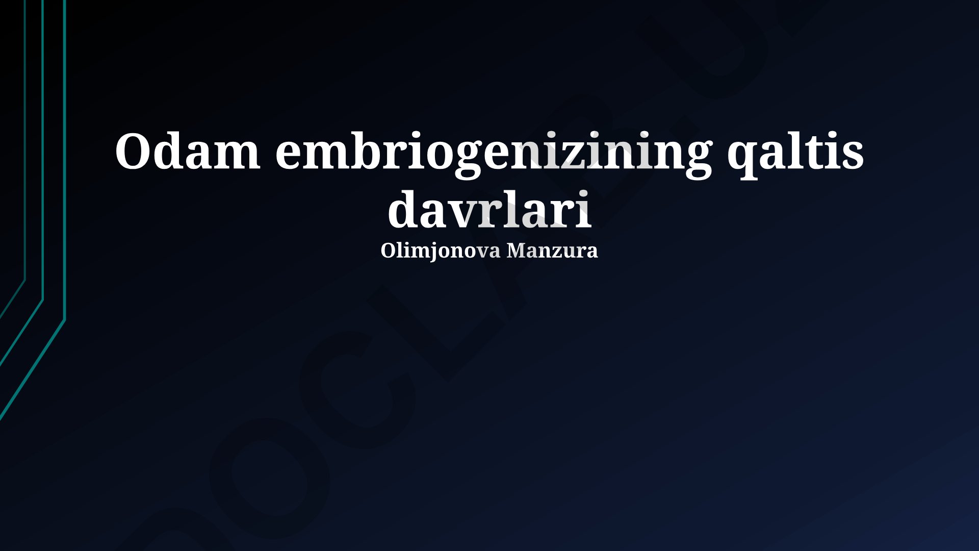 Odam embriogenezining muhim davrlari va organogenez