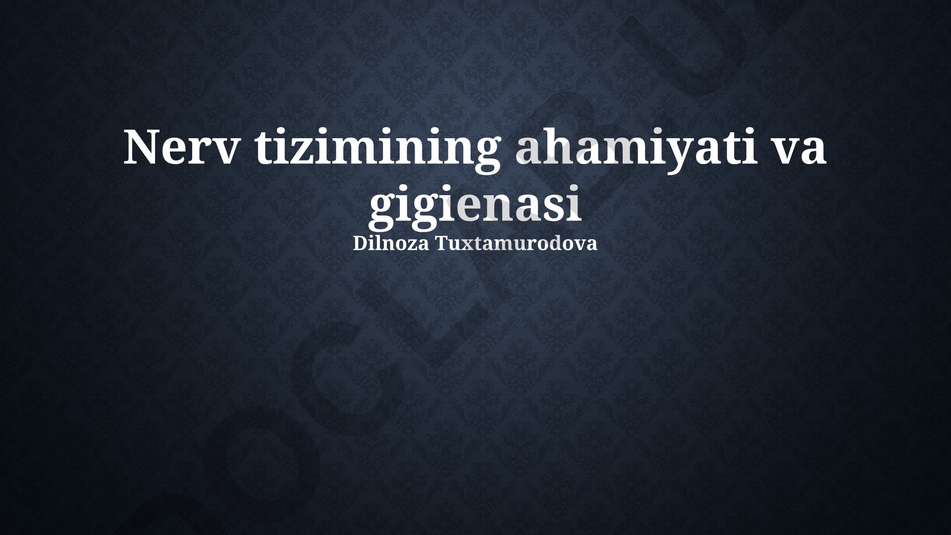 Nerv tizimining ahamiyati va gigienasi