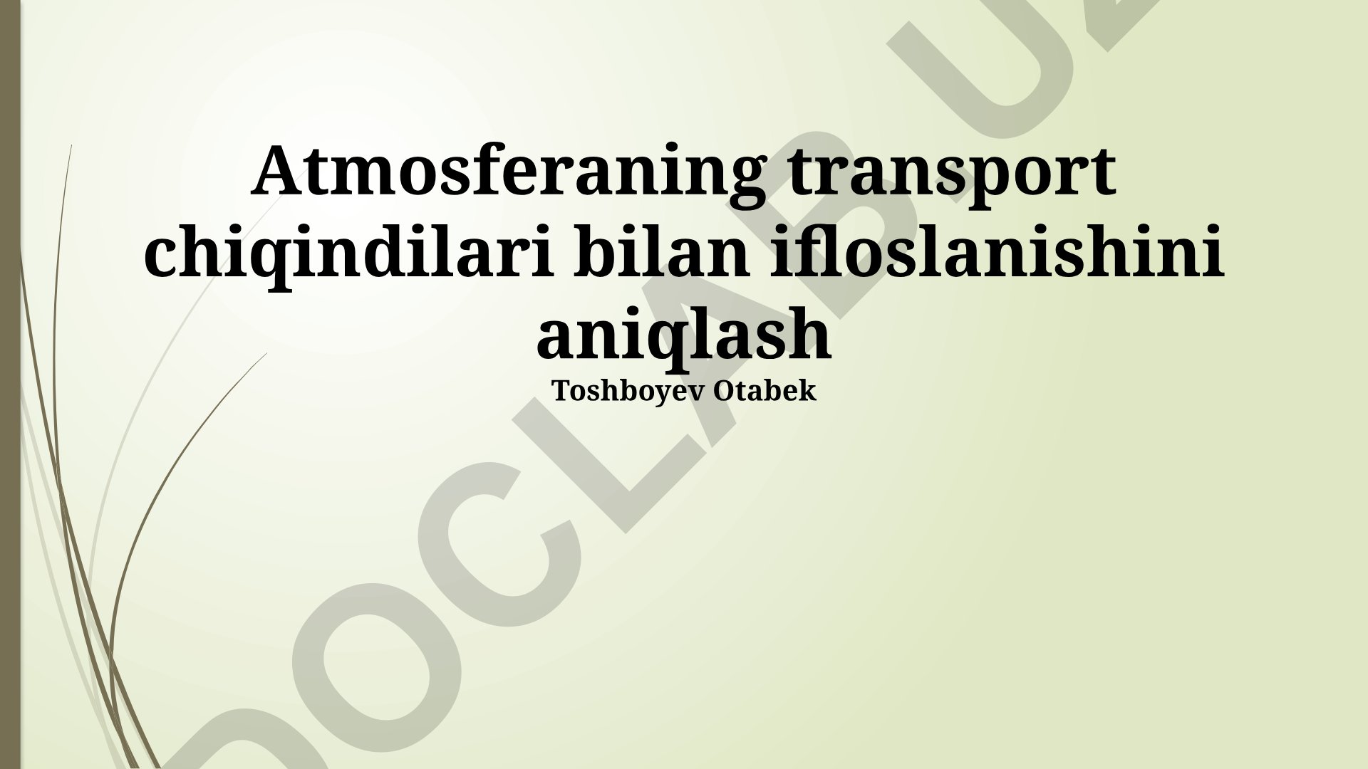 Atmosferaning transport chiqindilari bilan ifloslanishini aniqlash
