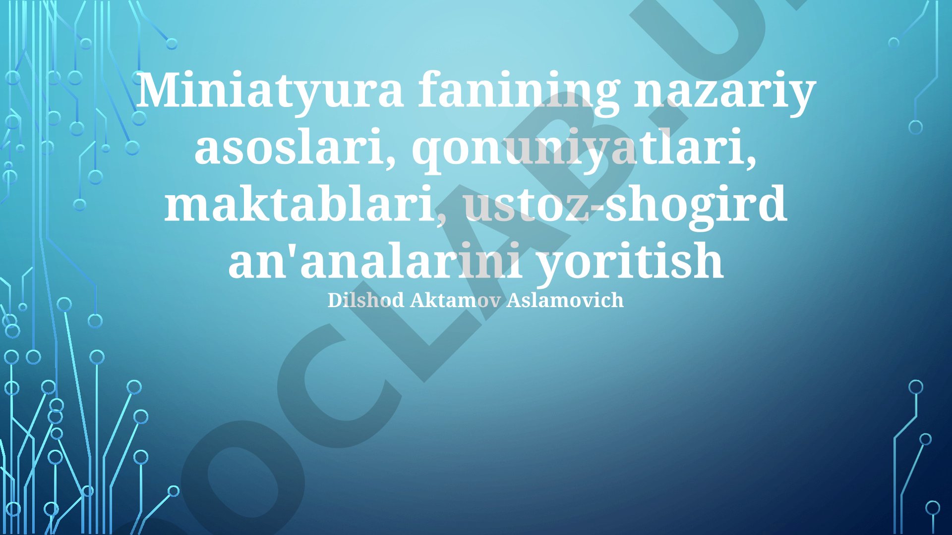 Miniatyura fanining nazariy asoslari, qonuniyatlari, maktablari, ustoz-shogird an'analarini yoritish