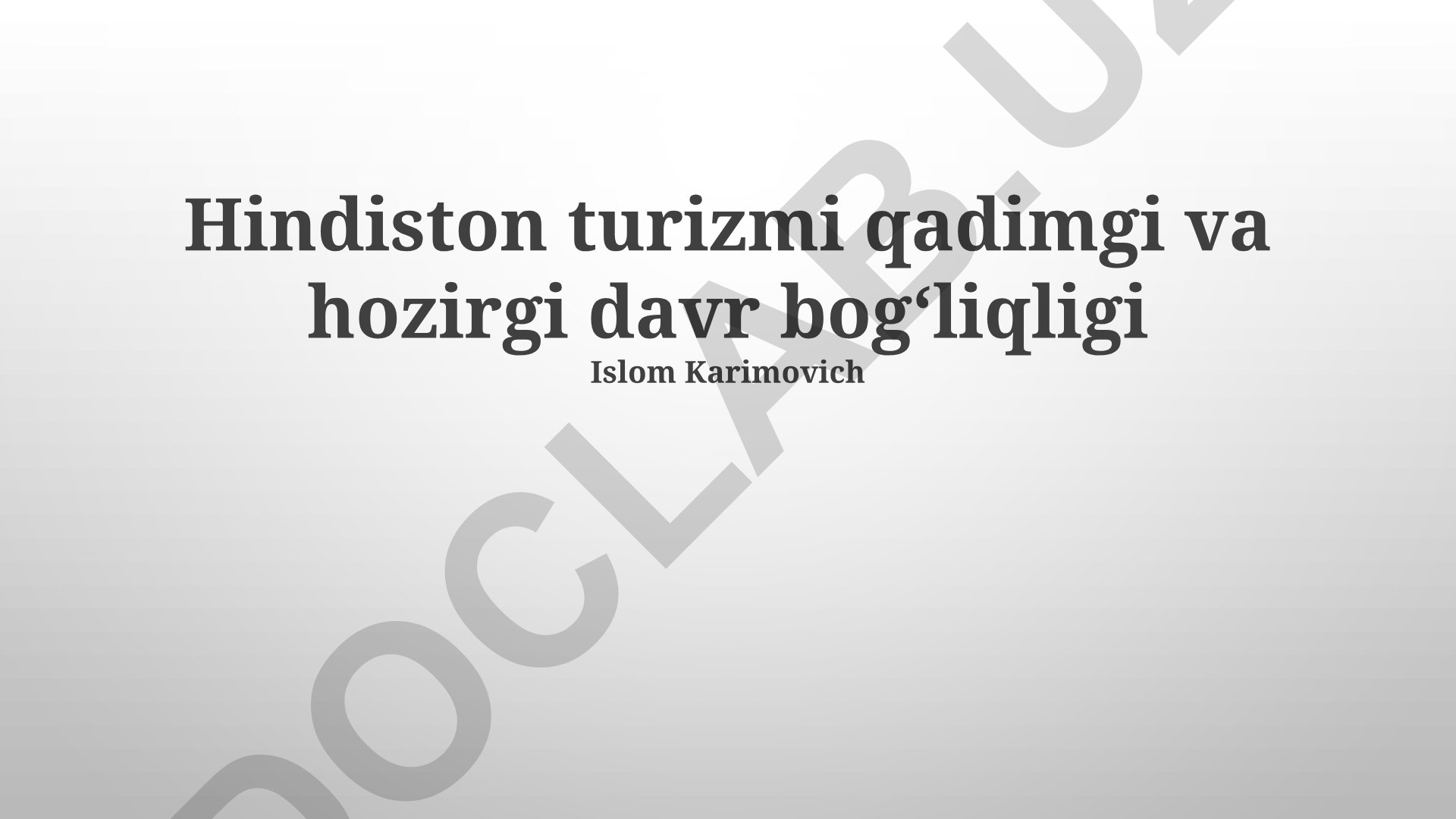 Hindiston turizmi qadimgi va hozirgi davr bogʻliqligi