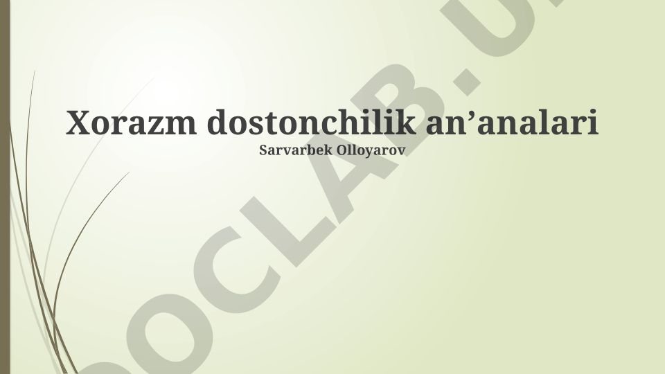 Xorazm dostonchilik anʼanalari va do'stlik qadriyatlari