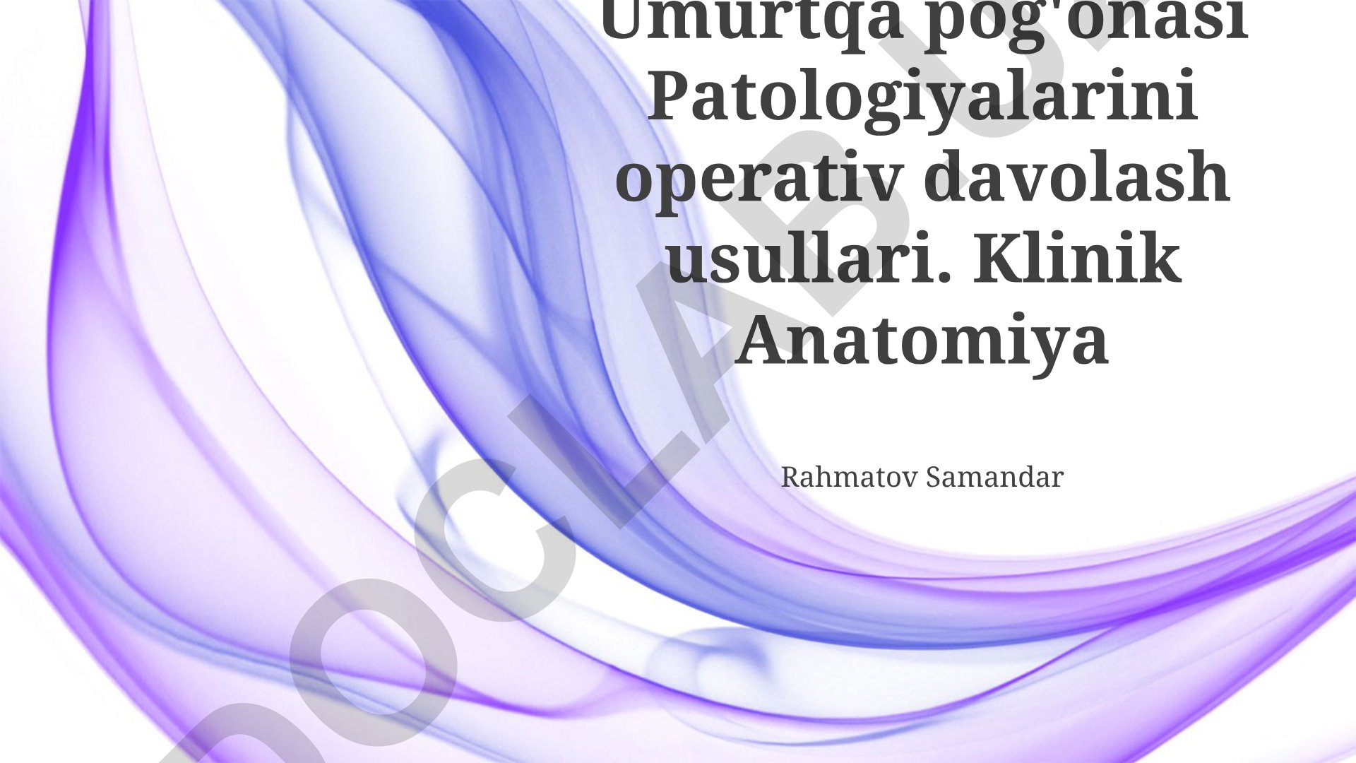 Umurtqa pog'onasi patologiyalarini operativ davolash usullari