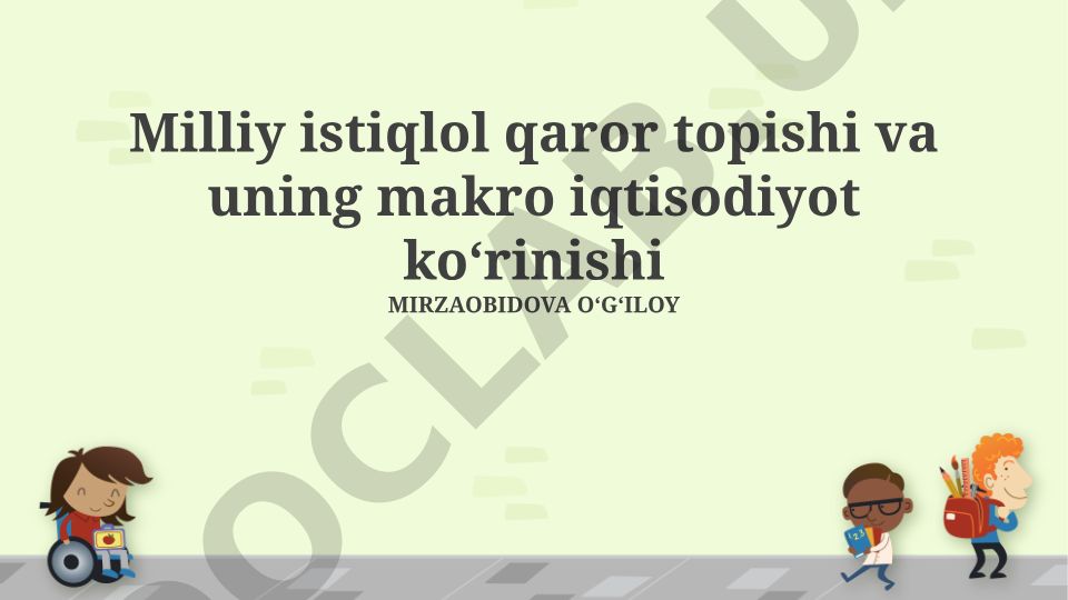 Milliy istiqlol qaror topishi va uning makro iqtisodiyot koʻrinishi