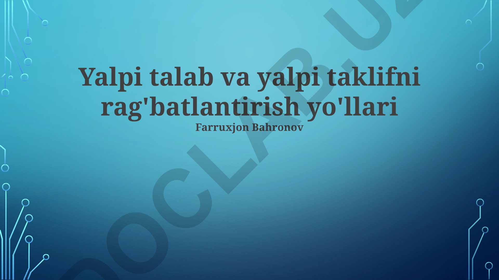 Yalpi talab va yalpi taklifni rag'batlantirish yo'llari